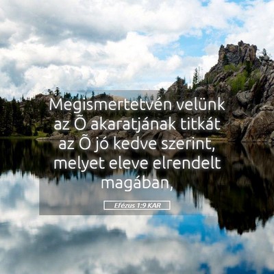 Picture 05 - Efézus 1:9 KAR - Megismertetvén velünk az Õ akaratjának - Bible Verse Picture
