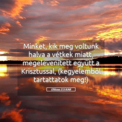 Picture 05 - Efézus 2:5 KAR - Minket, kik meg voltunk halva a vétkek miatt, - Bible Verse Picture