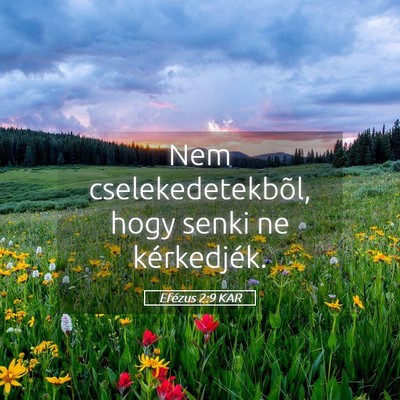 Picture 05 - Efézus 2:9 KAR - Nem cselekedetekbõl, hogy senki ne - Bible Verse Picture