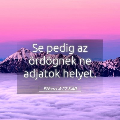 Picture 05 - Efézus 4:27 KAR - Se pedig az ördögnek ne adjatok - Bible Verse Picture