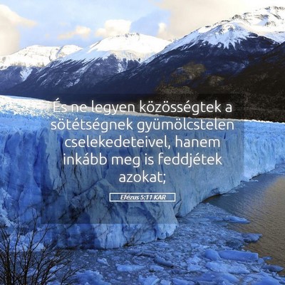 Picture 05 - Efézus 5:11 KAR - És ne legyen közösségtek a sötétségnek - Bible Verse Picture