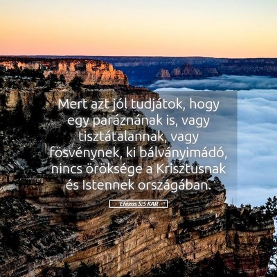 Picture 05 - Efézus 5:5 KAR - Mert azt jól tudjátok, hogy egy paráznának - Bible Verse Picture