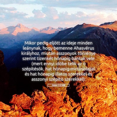 Picture 05 - Eszter 2:12 KAR - Mikor pedig eljött az ideje minden leánynak, - Bible Verse Picture