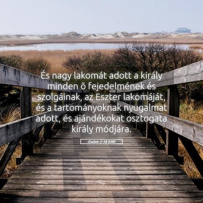 Picture 05 - Eszter 2:18 KAR - És nagy lakomát adott a király minden õ - Bible Verse Picture