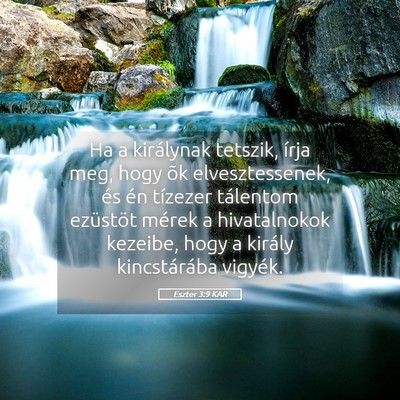 Picture 05 - Eszter 3:9 KAR - Ha a királynak tetszik, írja meg, hogy õk - Bible Verse Picture