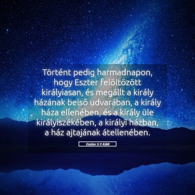 Picture 05 - Eszter 5:1 KAR - Történt pedig harmadnapon, hogy Eszter - Bible Verse Picture