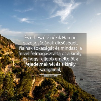 Picture 05 - Eszter 5:11 KAR - És elbeszélé nékik Hámán gazdagságának - Bible Verse Picture