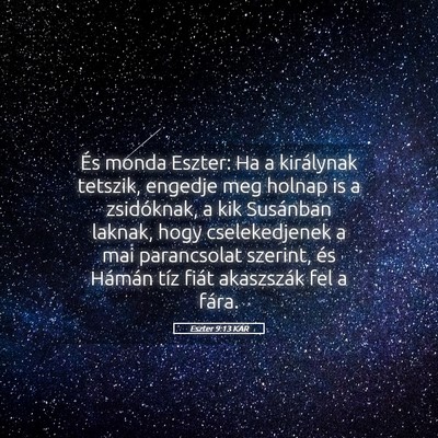 Picture 05 - Eszter 9:13 KAR - És monda Eszter: Ha a királynak tetszik, - Bible Verse Picture