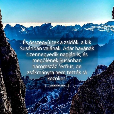 Picture 05 - Eszter 9:15 KAR - És összegyûltek a zsidók, a kik Susánban - Bible Verse Picture
