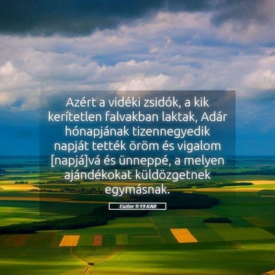 Picture 05 - Eszter 9:19 KAR - Azért a vidéki zsidók, a kik kerítetlen - Bible Verse Picture