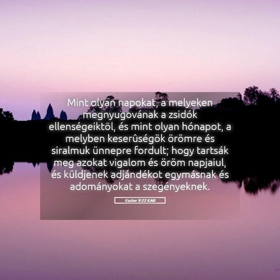 Picture 05 - Eszter 9:22 KAR - Mint olyan napokat, a melyeken megnyugovának a - Bible Verse Picture
