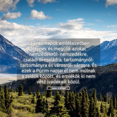 Picture 05 - Eszter 9:28 KAR - És ezen napok emlékezetben lesznek és megülik - Bible Verse Picture