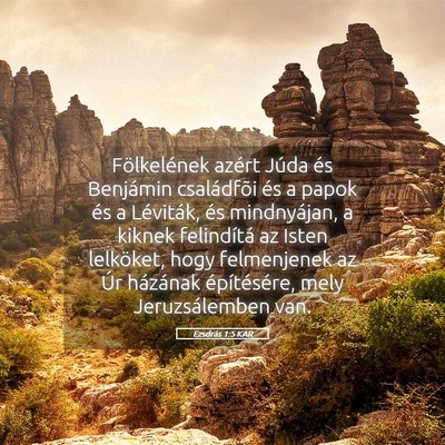 Picture 05 - Ezsdrás 1:5 KAR - Fölkelének azért Júda és Benjámin - Bible Verse Picture