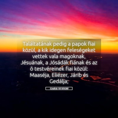 Picture 05 - Ezsdrás 10:18 KAR - Találtatának pedig a papok fiai közül, a kik - Bible Verse Picture