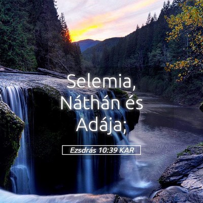 Picture 05 - Ezsdrás 10:39 KAR - Selemia, Náthán és - Bible Verse Picture