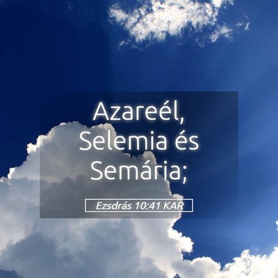 Picture 05 - Ezsdrás 10:41 KAR - Azareél, Selemia és - Bible Verse Picture