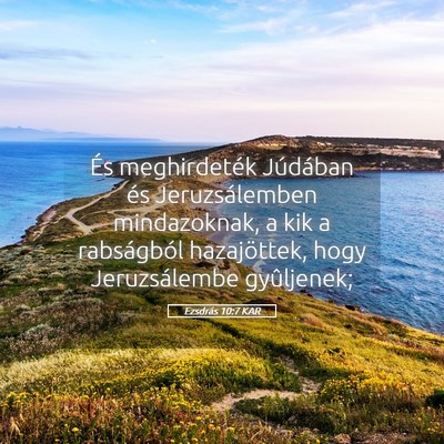 Picture 05 - Ezsdrás 10:7 KAR - És meghirdeték Júdában és Jeruzsálemben - Bible Verse Picture