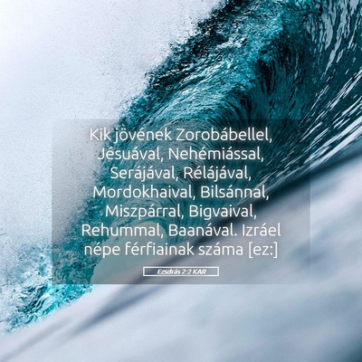 Picture 05 - Ezsdrás 2:2 KAR - Kik jövének Zorobábellel, Jésuával, - Bible Verse Picture