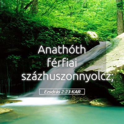Picture 05 - Ezsdrás 2:23 KAR - Anathóth férfiai - Bible Verse Picture