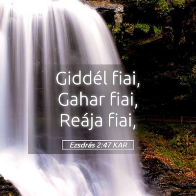 Picture 05 - Ezsdrás 2:47 KAR - Giddél fiai, Gahar fiai, Reája - Bible Verse Picture