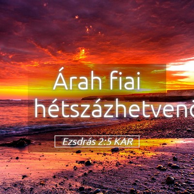 Picture 05 - Ezsdrás 2:5 KAR - Árah fiai - Bible Verse Picture