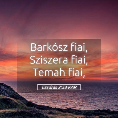 Picture 05 - Ezsdrás 2:53 KAR - Barkósz fiai, Sziszera fiai, Temah - Bible Verse Picture