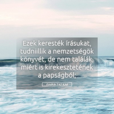 Picture 05 - Ezsdrás 2:62 KAR - Ezek keresték írásukat, tudniillik a - Bible Verse Picture