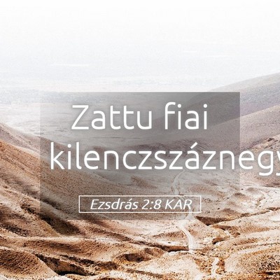 Picture 05 - Ezsdrás 2:8 KAR - Zattu fiai - Bible Verse Picture
