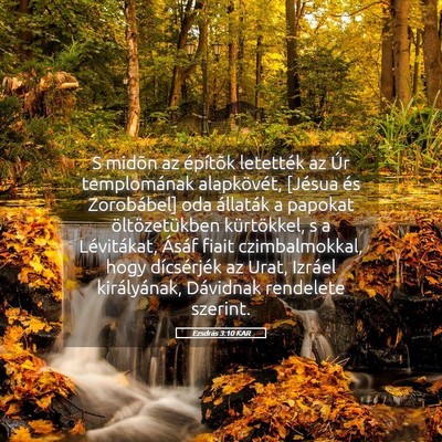 Picture 05 - Ezsdrás 3:10 KAR - S midõn az építõk letették az Úr - Bible Verse Picture