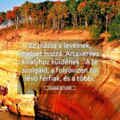 Picture 05 - Ezsdrás 4:11 KAR - Ez mássa a levélnek, melyet hozzá, Artaxerxes - Bible Verse Picture
