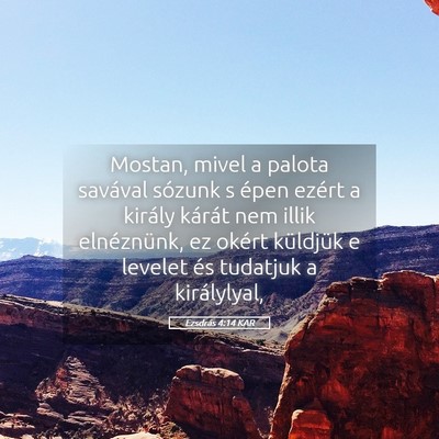 Picture 05 - Ezsdrás 4:14 KAR - Mostan, mivel a palota savával sózunk s épen - Bible Verse Picture