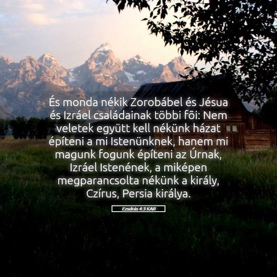 Picture 05 - Ezsdrás 4:3 KAR - És monda nékik Zorobábel és Jésua és - Bible Verse Picture