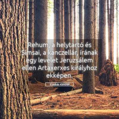 Picture 05 - Ezsdrás 4:8 KAR - Rehum, a helytartó és Simsai, a kanczellár, - Bible Verse Picture