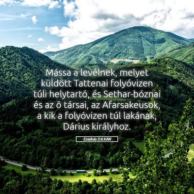 Picture 05 - Ezsdrás 5:6 KAR - Mássa a levélnek, melyet küldött Tattenai - Bible Verse Picture