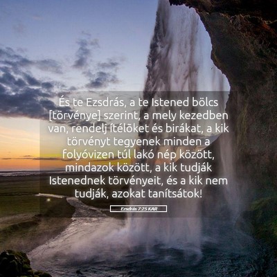 Picture 05 - Ezsdrás 7:25 KAR - És te Ezsdrás, a te Istened bölcs [törvénye] - Bible Verse Picture