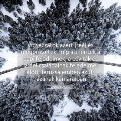 Picture 05 - Ezsdrás 8:29 KAR - Vigyázzatok azért [reá] és megõrizzétek, - Bible Verse Picture
