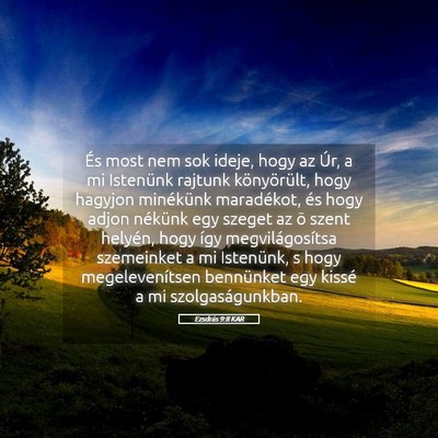 Picture 05 - Ezsdrás 9:8 KAR - És most nem sok ideje, hogy az Úr, a mi - Bible Verse Picture