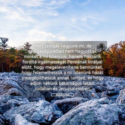 Picture 05 - Ezsdrás 9:9 KAR - Mert szolgák vagyunk mi, de szolgaságunkban nem - Bible Verse Picture
