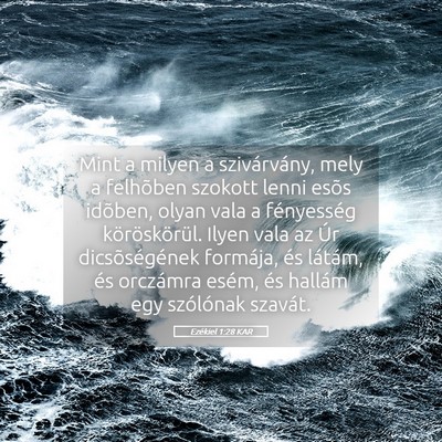 Picture 05 - Ezékiel 1:28 KAR - Mint a milyen a szivárvány, mely a felhõben - Bible Verse Picture