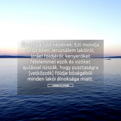 Picture 05 - Ezékiel 12:19 KAR - És szólj a föld népének: Ezt mondja az Úr - Bible Verse Picture