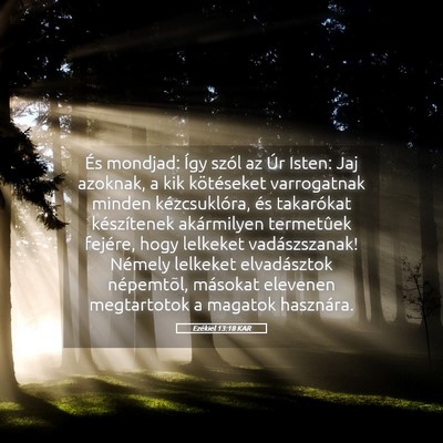 Picture 05 - Ezékiel 13:18 KAR - És mondjad: Így szól az Úr Isten: Jaj - Bible Verse Picture