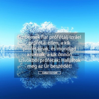 Picture 05 - Ezékiel 13:2 KAR - Embernek fia! prófétálj Izráel prófétái - Bible Verse Picture