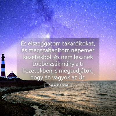 Picture 05 - Ezékiel 13:21 KAR - És elszaggatom takaróitokat, és megszabadítom - Bible Verse Picture