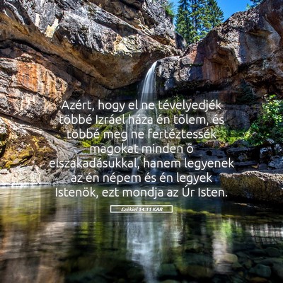 Picture 05 - Ezékiel 14:11 KAR - Azért, hogy el ne tévelyedjék többé Izráel - Bible Verse Picture