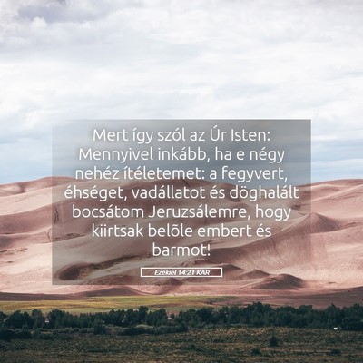 Picture 05 - Ezékiel 14:21 KAR - Mert így szól az Úr Isten: Mennyivel inkább, - Bible Verse Picture