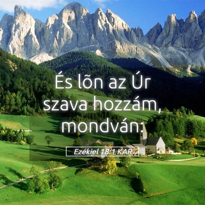 Picture 05 - Ezékiel 18:1 KAR - És lõn az Úr szava hozzám, - Bible Verse Picture