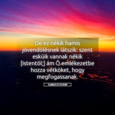 Picture 05 - Ezékiel 21:23 KAR - De ez nékik hamis jövendölésnek látszik: - Bible Verse Picture