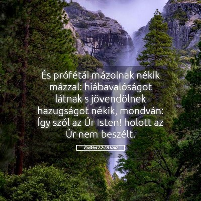 Picture 05 - Ezékiel 22:28 KAR - És prófétái mázolnak nékik mázzal: - Bible Verse Picture