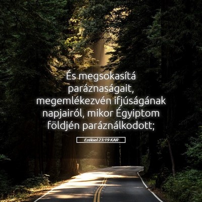 Picture 05 - Ezékiel 23:19 KAR - És megsokasítá paráznaságait, - Bible Verse Picture