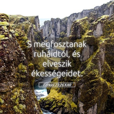 Picture 05 - Ezékiel 23:26 KAR - S megfosztanak ruháidtól, és elveszik - Bible Verse Picture